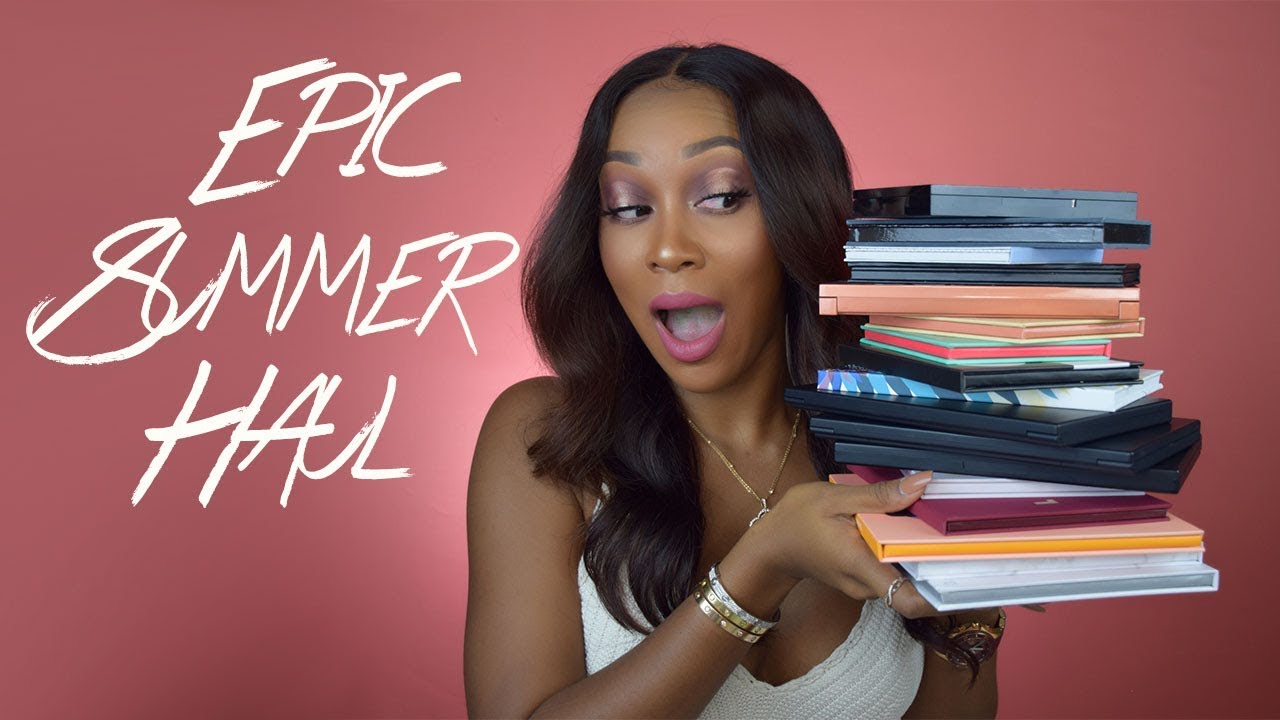Epic Summer Haul 2017