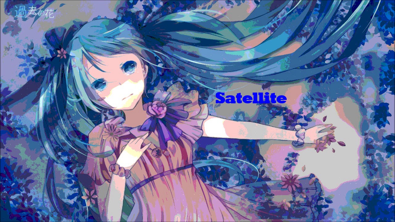 Anti-Nightcore - Satelite (Request)
