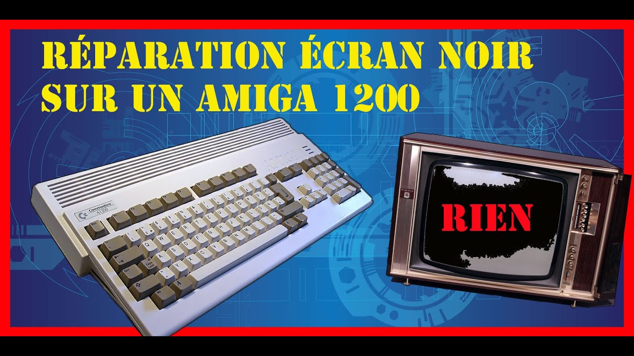 Réparation black screen Amiga 1200