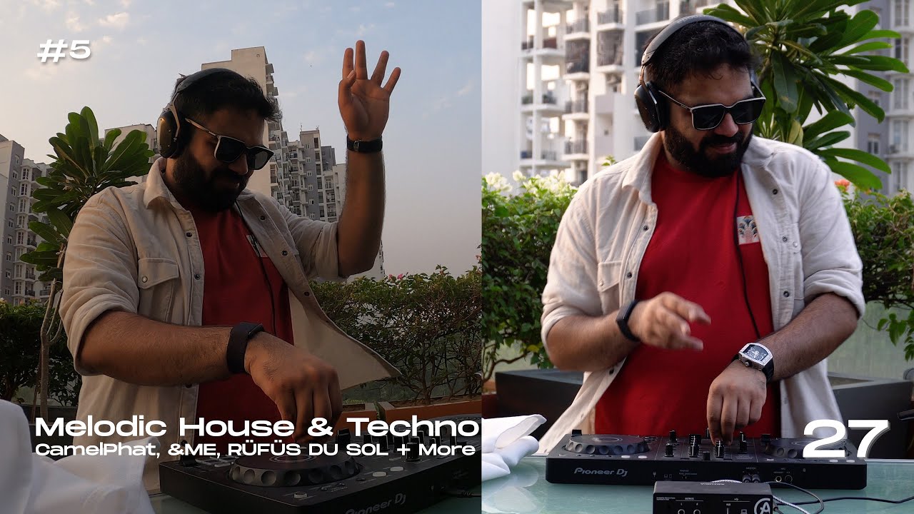 #5 | Melodic House & Afro Tech Journey | DJ Twentyseven Set | CamelPhat, &ME, RÜFÜS DU SOL + More