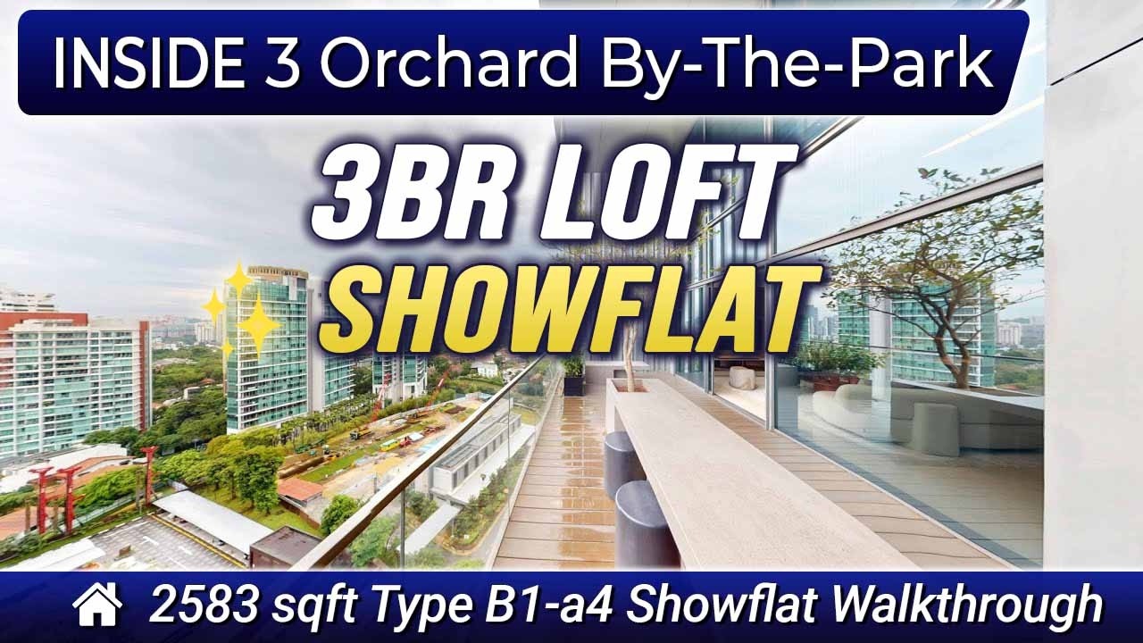 Inside a 3‑Bedroom Loft at 3 Orchard By‑The‑Park | Elegant Layout & Design Highlights