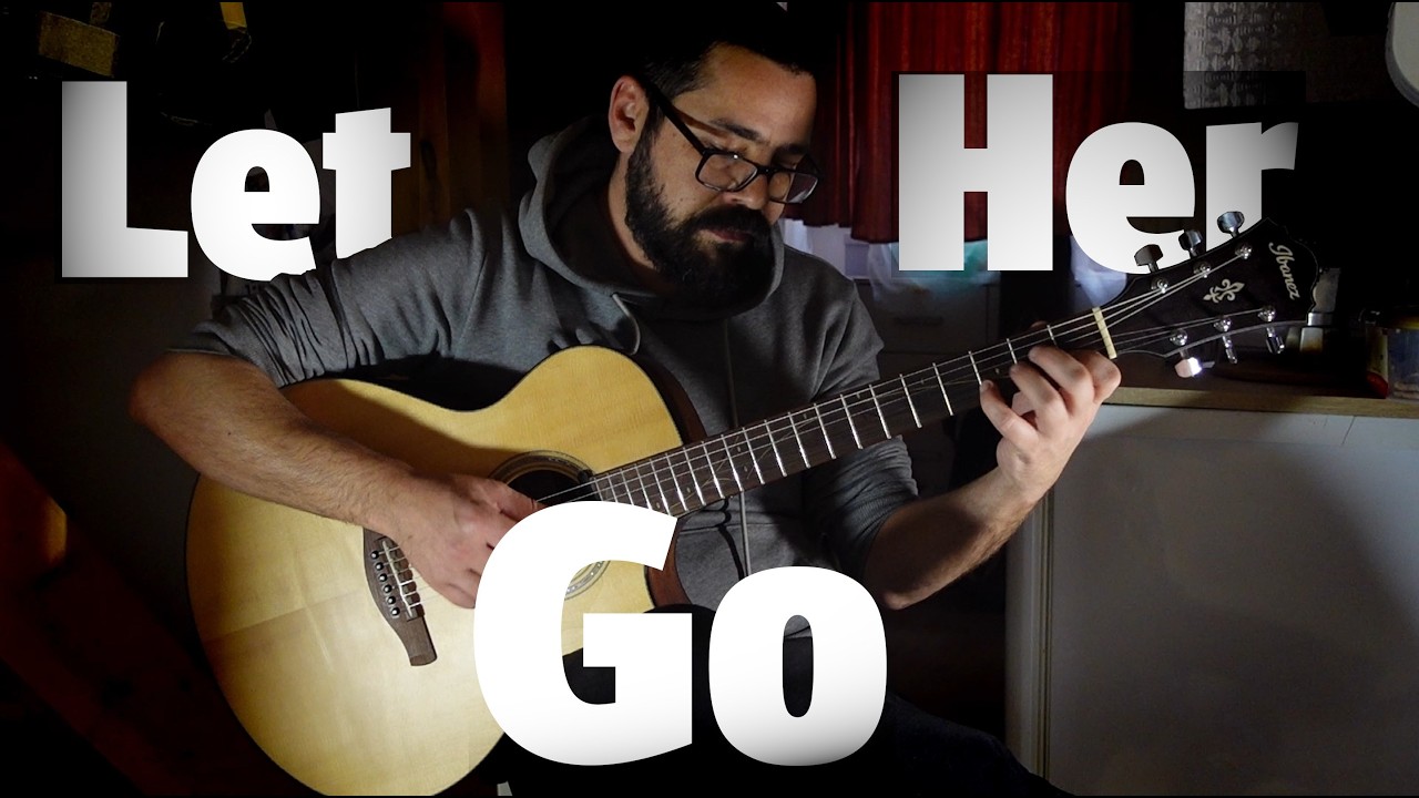 Let Her Go - Acoustic Fingerstyle Guitar Cover - The Passangers