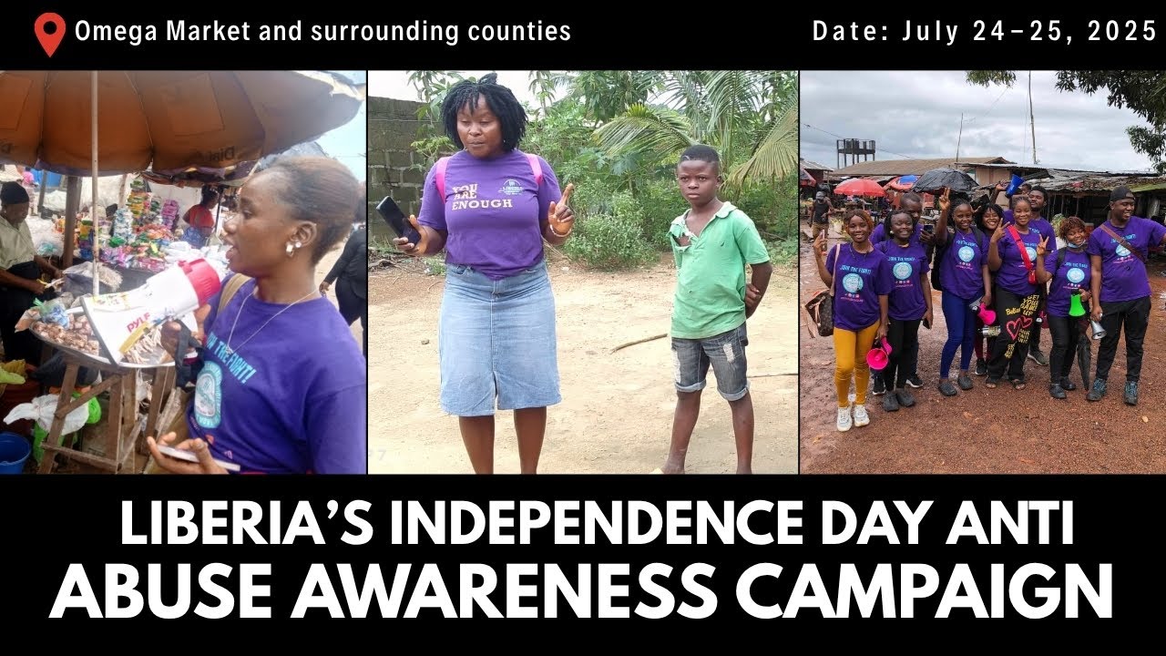 Liberia’s Independence Day Anti-Abuse Awareness Campaign || Part 2 | Date: July 24-25 2025