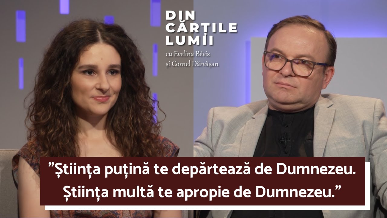 ESTE BIBLIA DEPĂȘITĂ? | DIN CĂRȚILE LUMII cu EVELINA BÉVIS ȘI CORNEL DĂRVĂȘAN