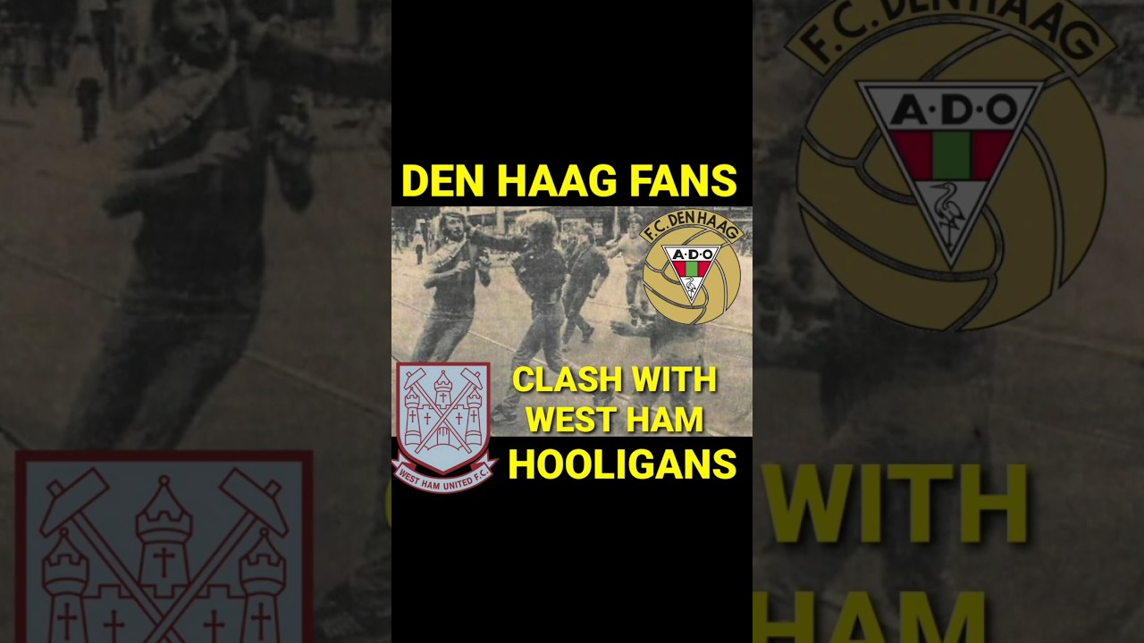 FOOTBALL HOOLIGANS🔰 FC DEN HAAG ADO v WEST HAM UNITED ENGLAND 1976