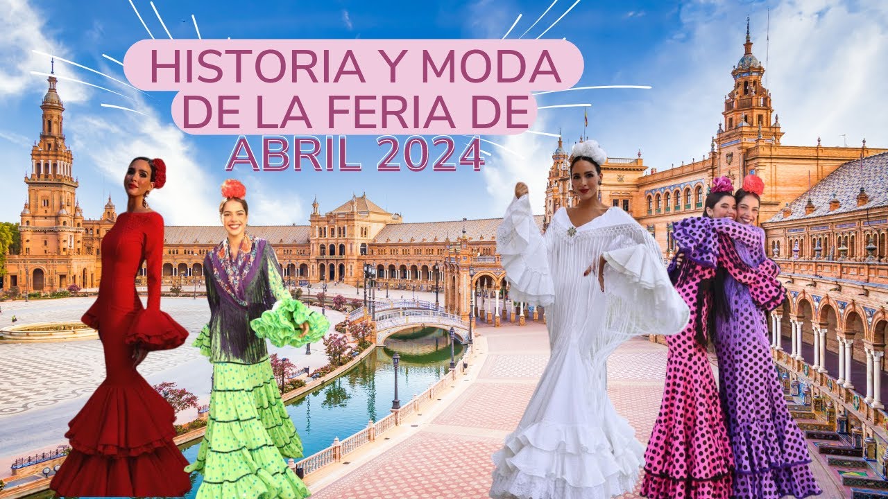 Historia y Moda de la Feria de Abril #feriadeabril #sevilla #flamenca
