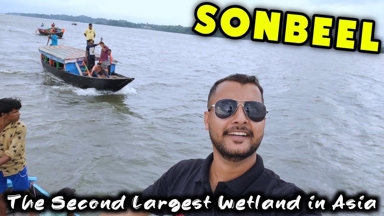 SONBEEL || The Second Largest Wetland in Asia 🌏 || Tourist place in Assam || Rahul The Vlogger.