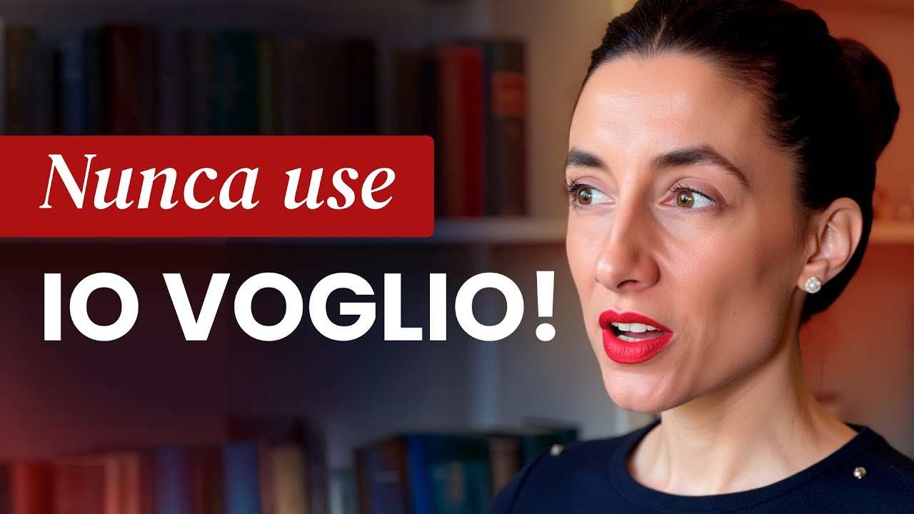 Não use IO VOGLIO em italiano!