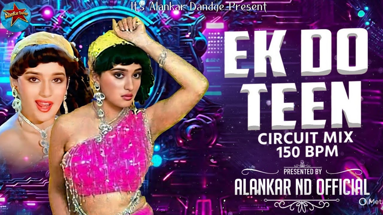 Ek Do Teen Dj | एक दो तीन Dj | Circuit Mix | Dj AlanKar Nd Official