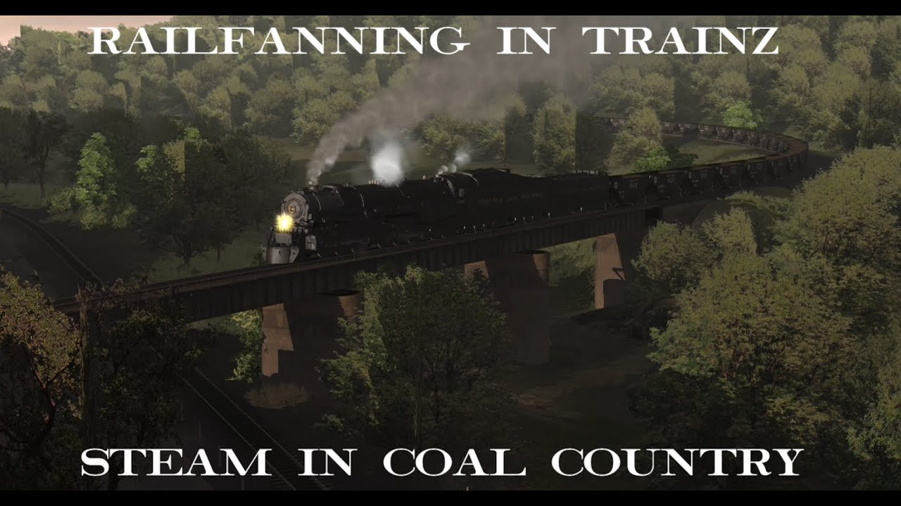 Railfanning in Trainz: Steam in Coal Country