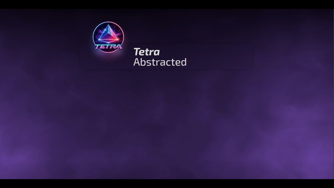 Abstracted - Tetra