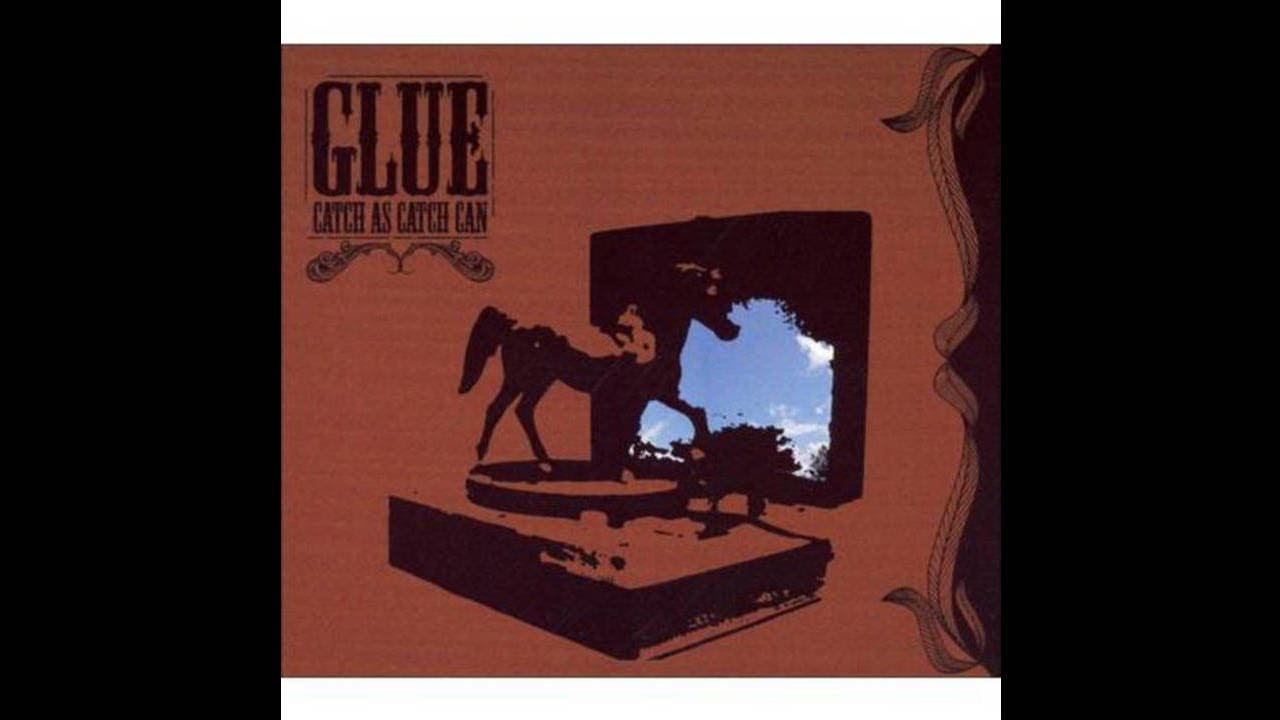 Glue 