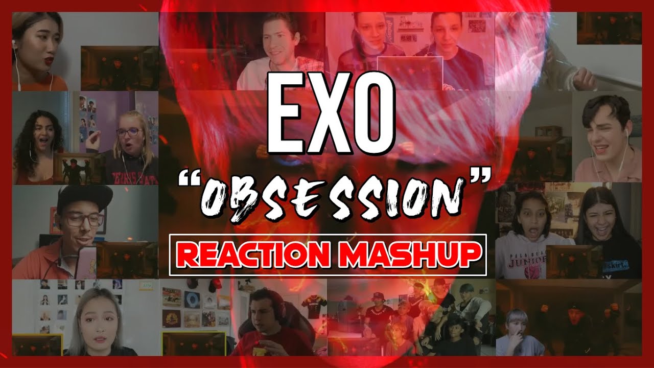 EXO 엑소 'Obsession' MV - Reaction Mashup