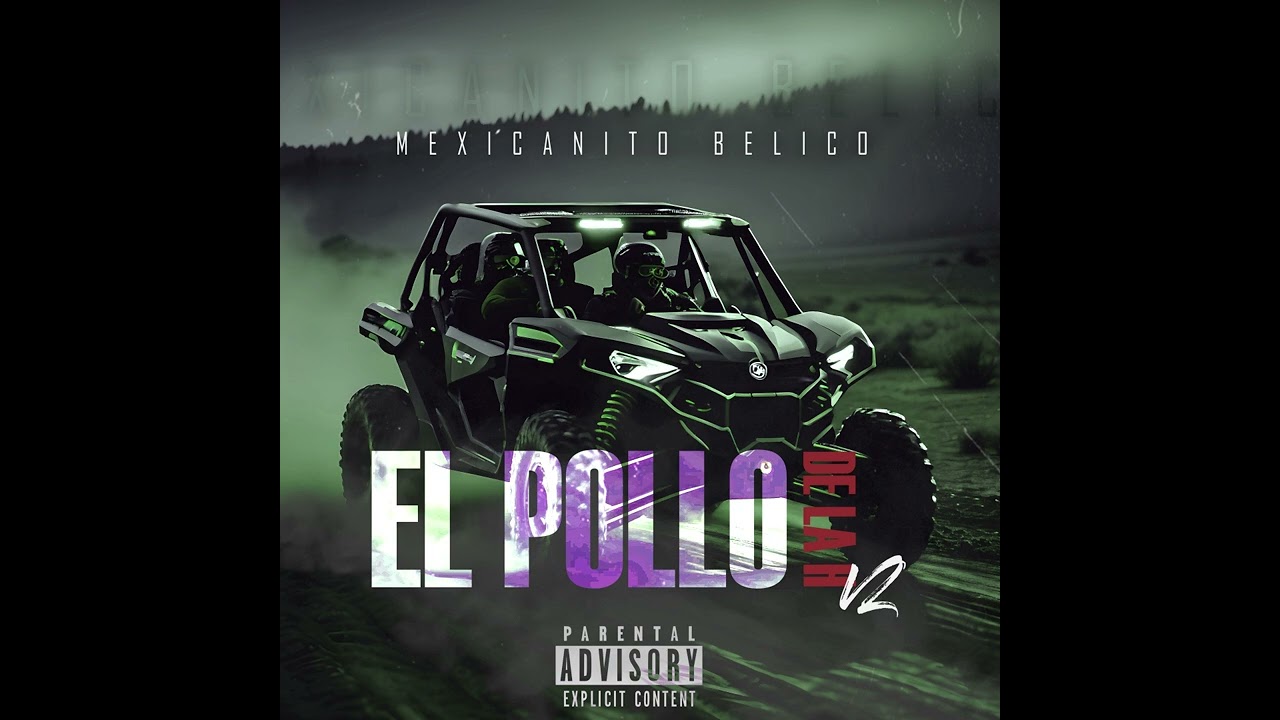 EL POLLO DE LA H v2 - (AUDIO OFICIAL) - MexicanitoBelico - 2024