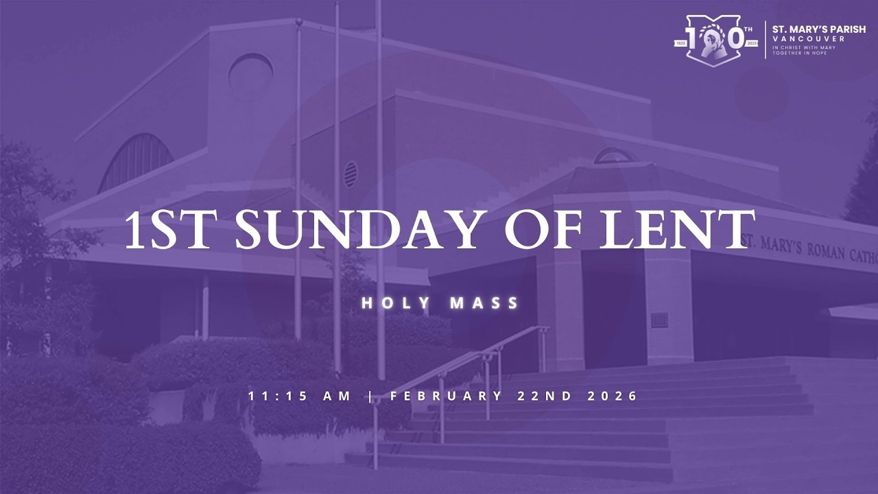 11:15am Holy Mass - Sunday, February 22nd, 2026
