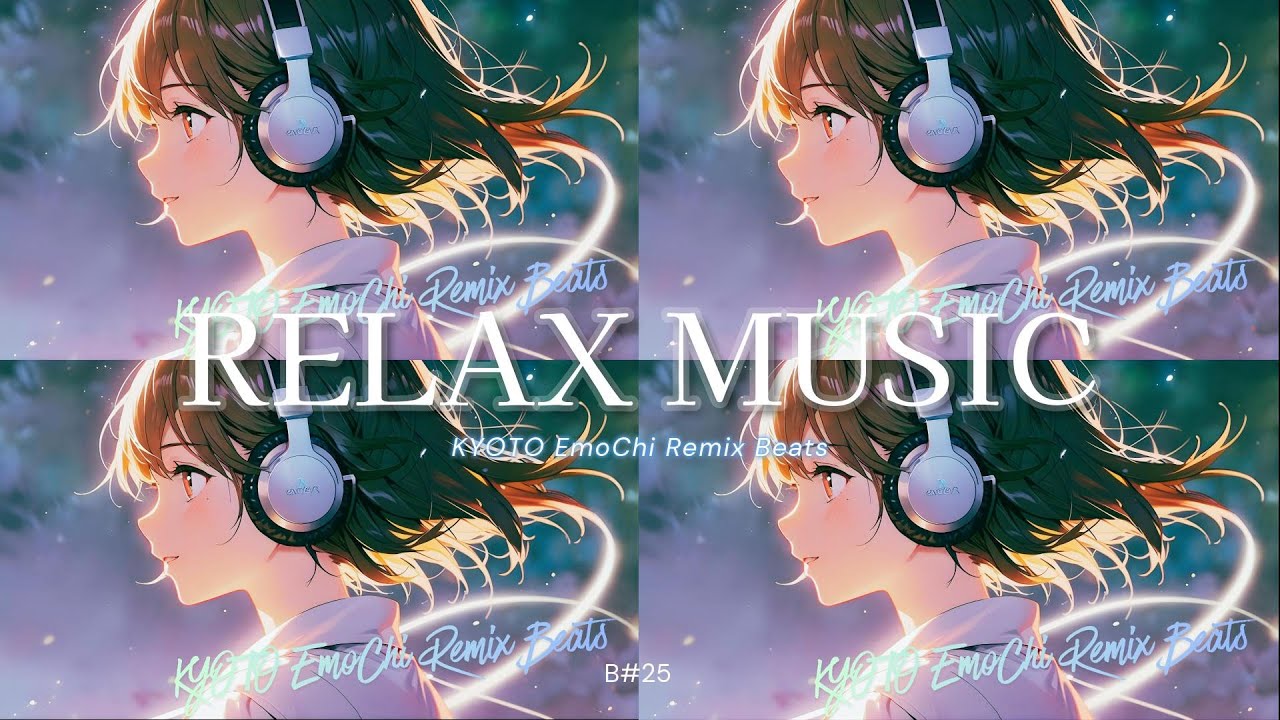 【Relax】Relax Music B#25