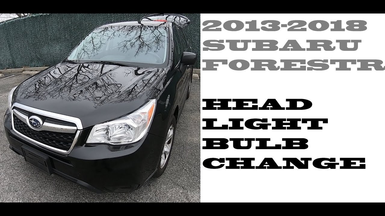 How to change replace Headlight bulbs in Subaru Forester 2013-2018