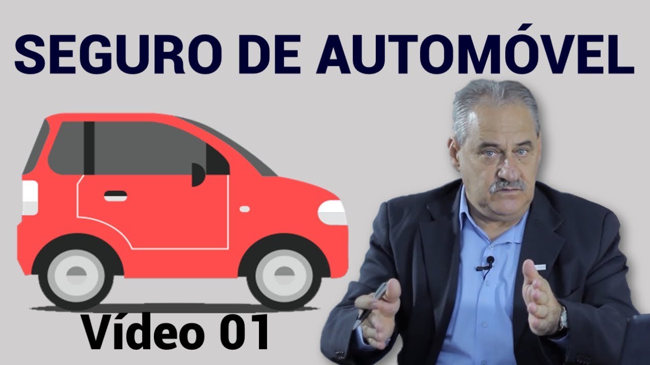 SEGURO DE AUTOMÓVEL 01 - Entenda como funciona o seguro de automóvel.