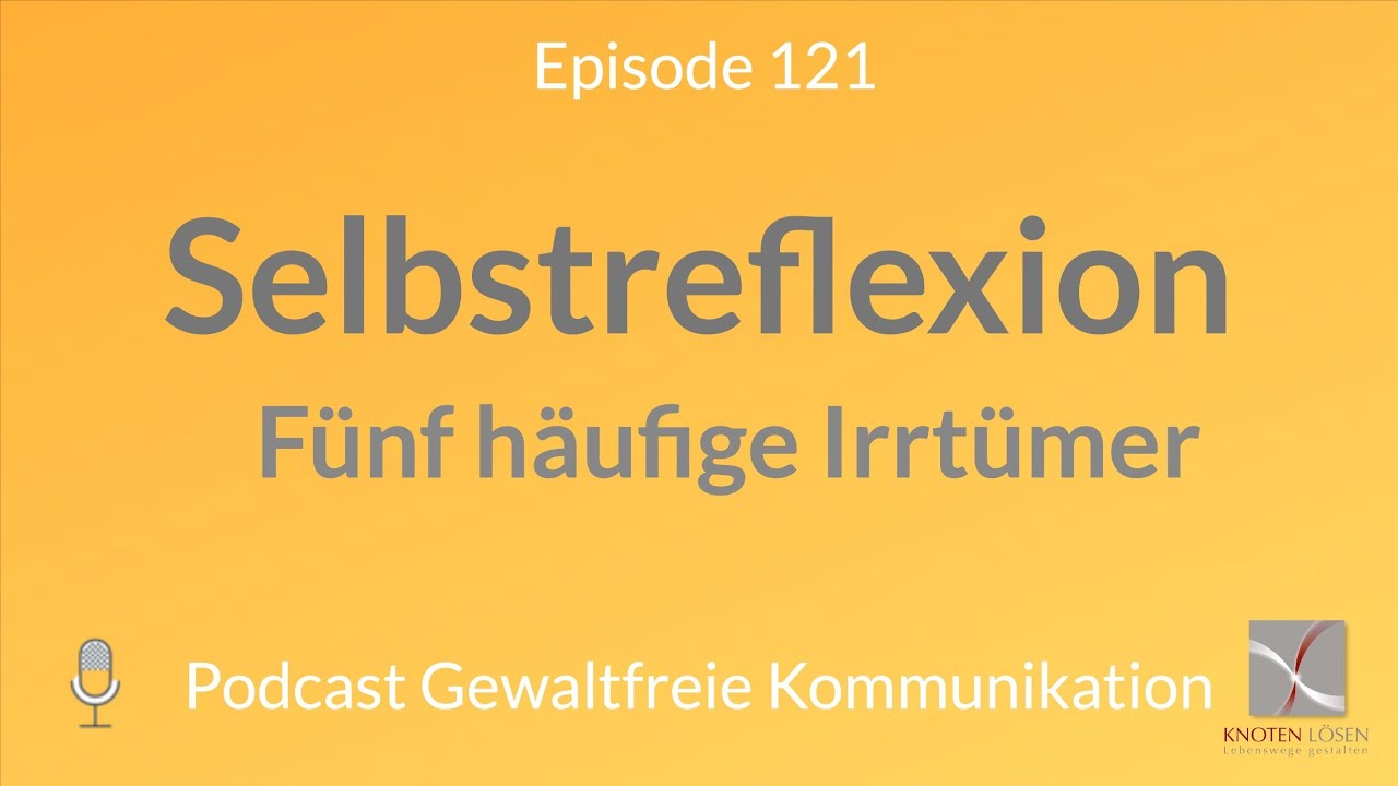 Selbstreflexion - fünf häufige Irrtümer