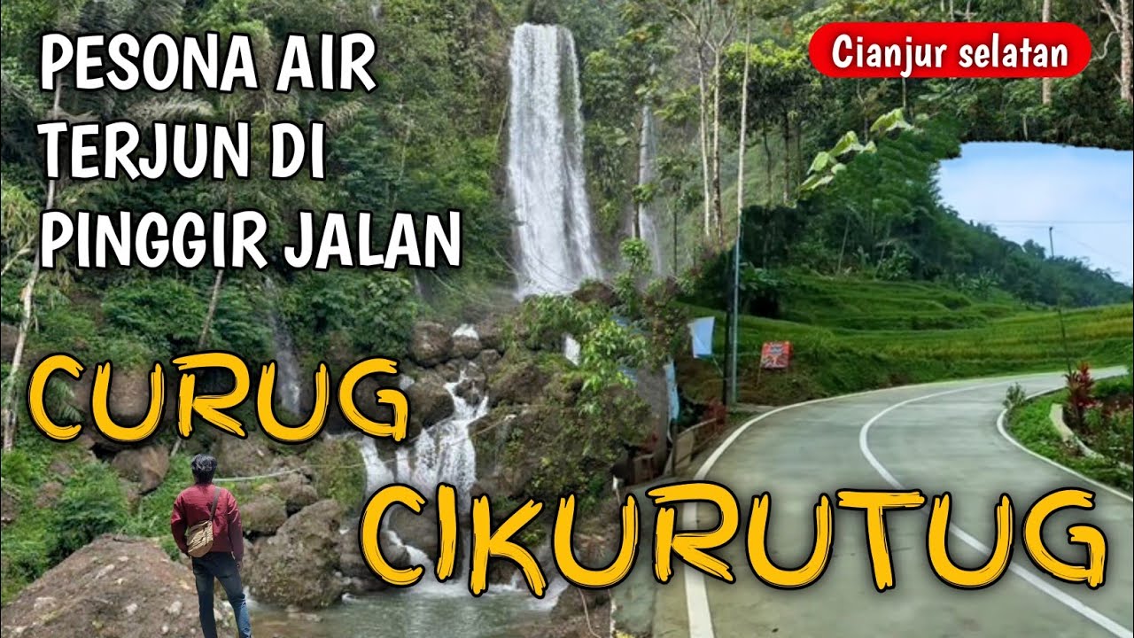 DI PINGGIR JALAN AJA TERDAPAT AIR TERJUN YANG CANTIK!! - CURUG CIKURUTUG - Cianjur Selatan