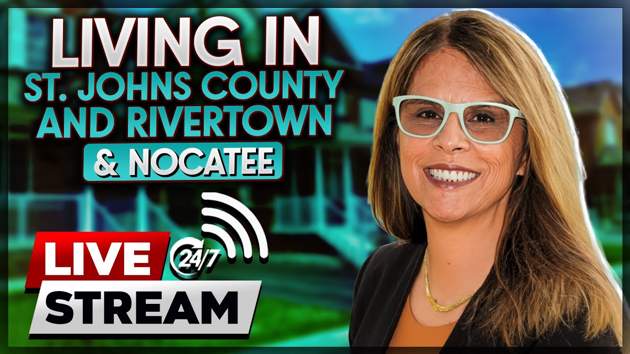 Living in St. Johns County and Rivertown & Nocatee 24/7 Livestream