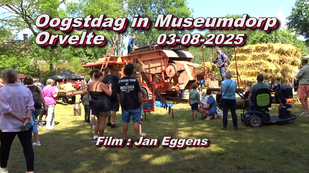 Oogstdag in Museumdorp Orvelte 03 08 2025