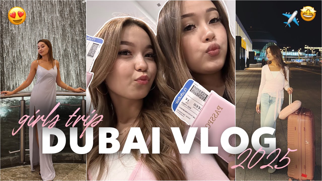 VLOG: ПОДРУГАММЕН ДУБАЙДА😍🌴/Алия Мерей
