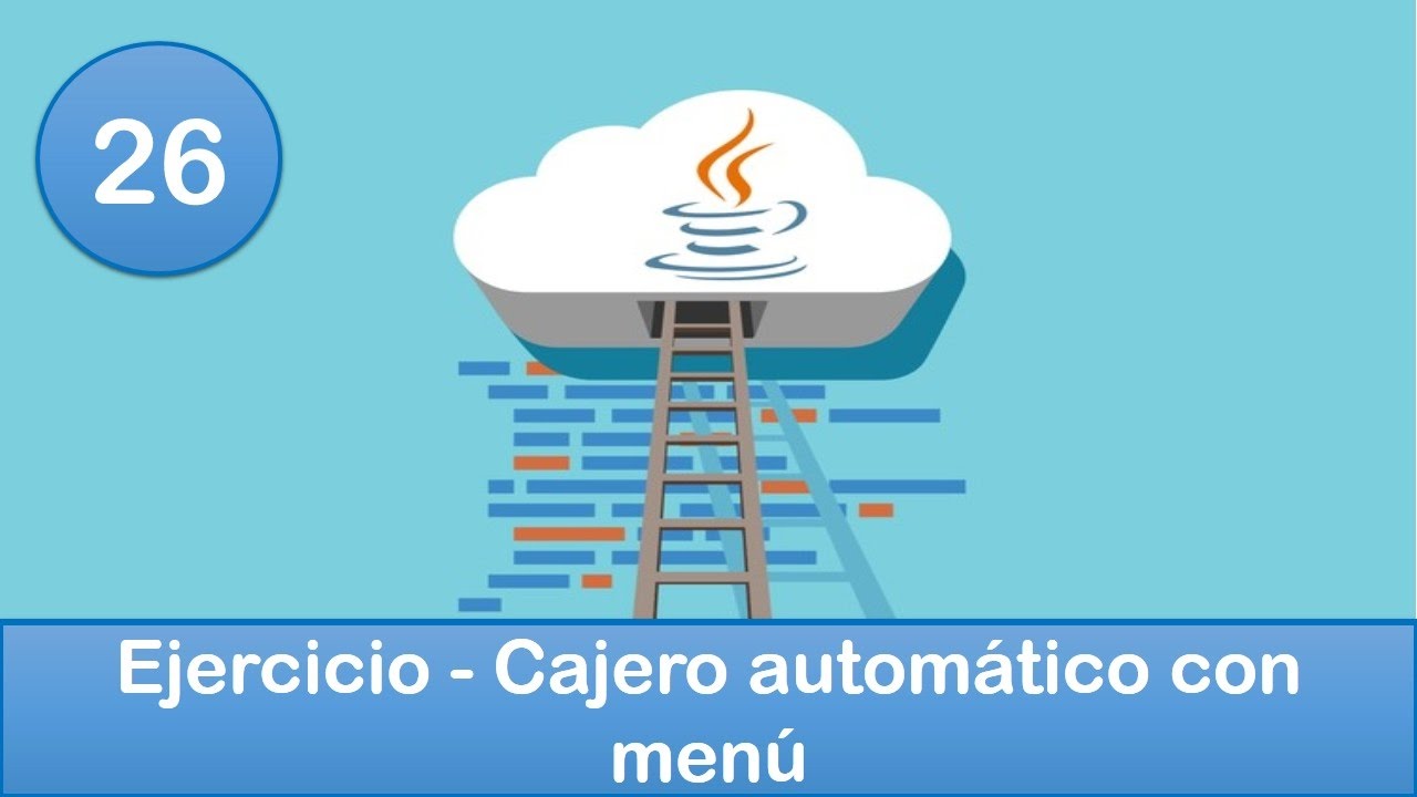 26. Programación Java || Condicionales || Ejercicio - Cajero automático con menú