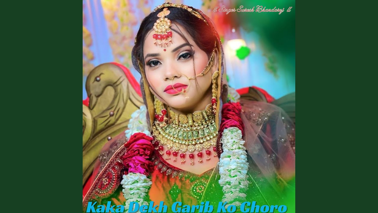 Kaka Dekh Garib Ko Choro