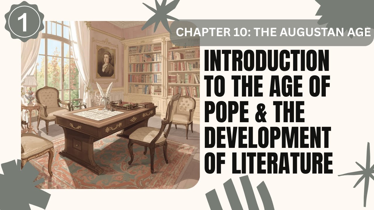 Chapter 10: The Augustan Age | Introduction & The Development of Literature | Part 1