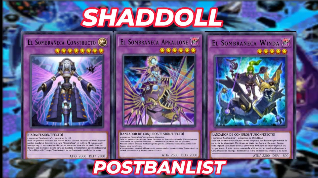 [DUEL LINKS] DECK SHADDOLL POSTBANLIST. VUELVEN CON MAS FUERZA.CONTROLA CAMPO RIVAL, SERA META.