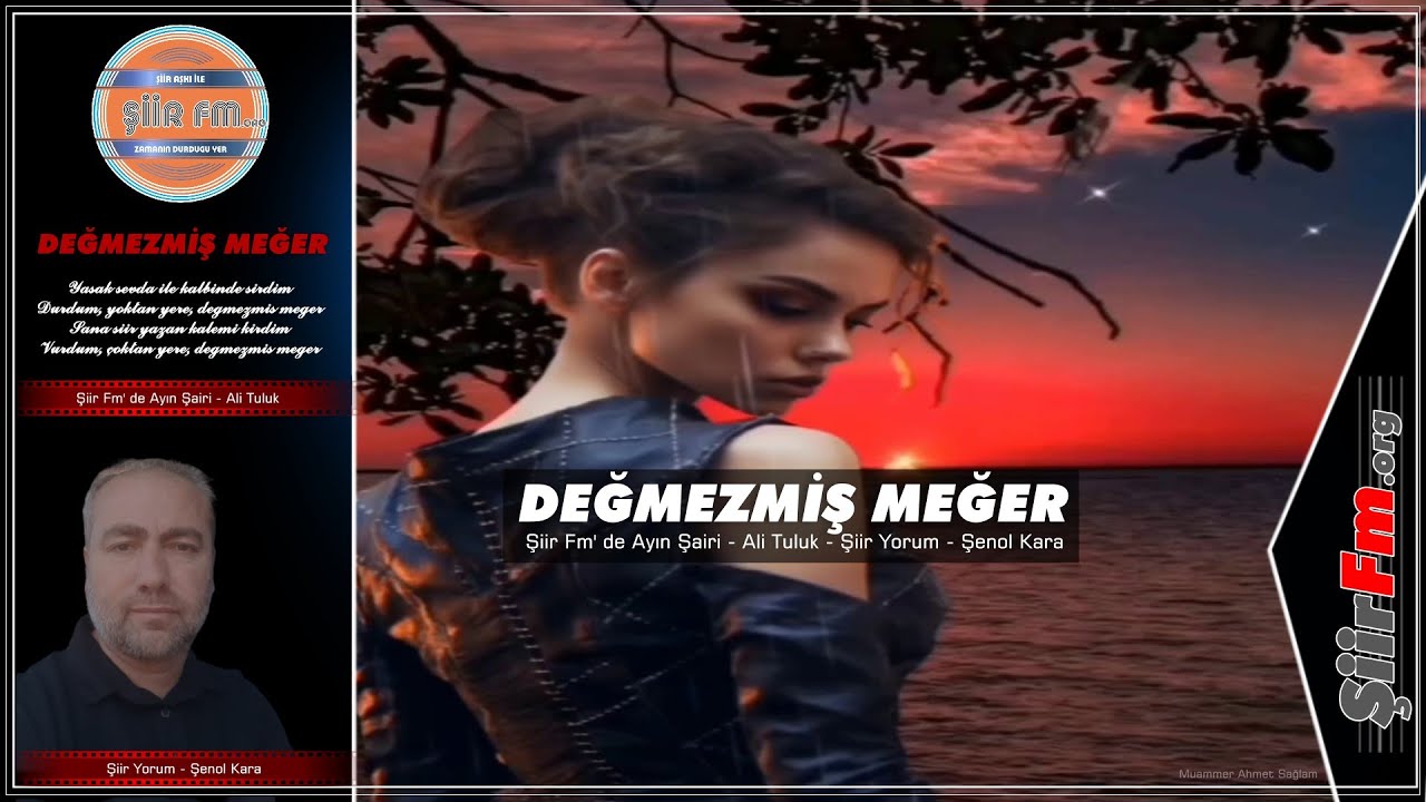 Değmezmiş Meğer | Yorum - Şenol Kara | Şiir Fm' de Ayın Şairi - Ali Tuluk