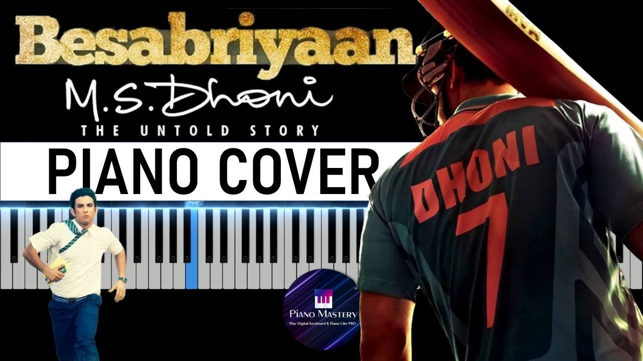 Besabriyaan – Motivational Piano Cover | MS Dhoni | Piano Mastery