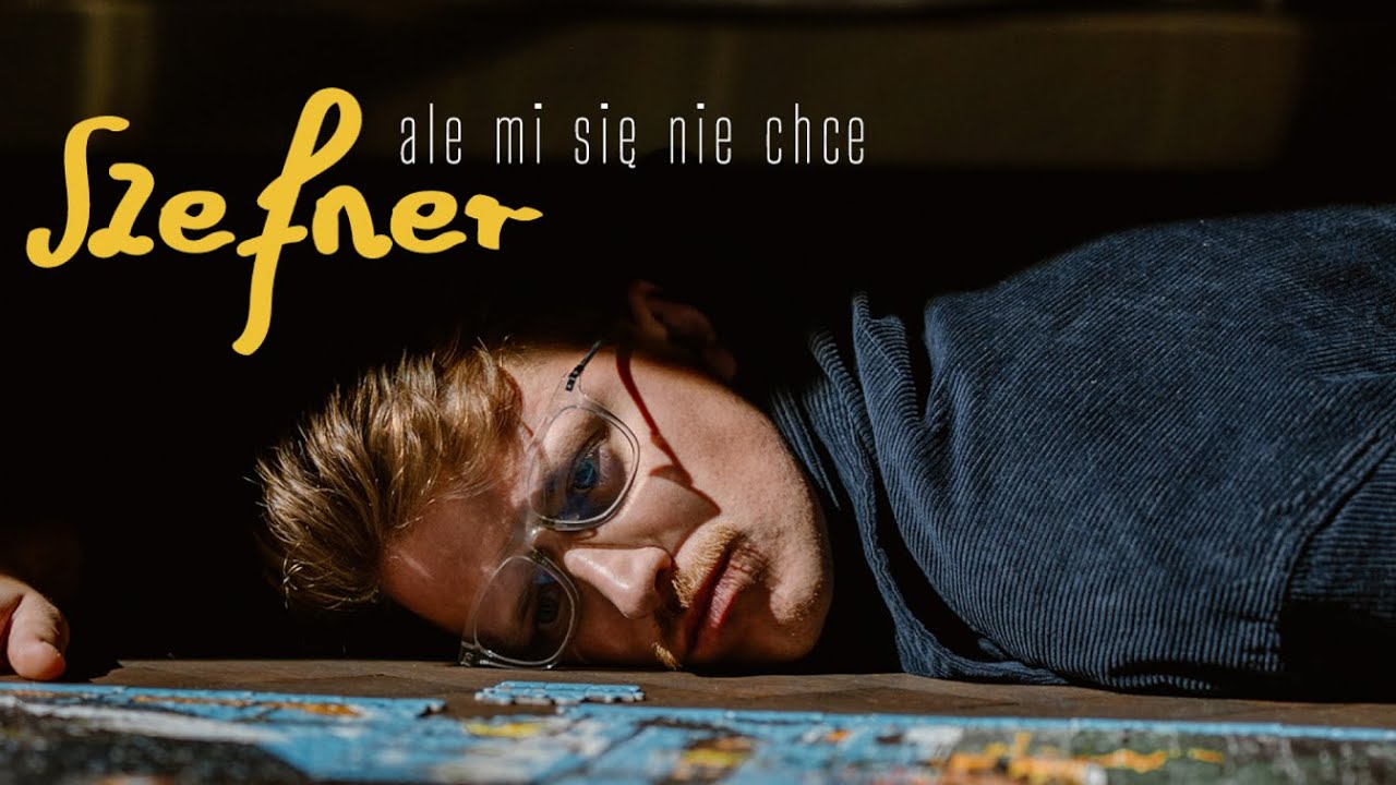 Szefner - Ale mi się nie chce  (Official Video)