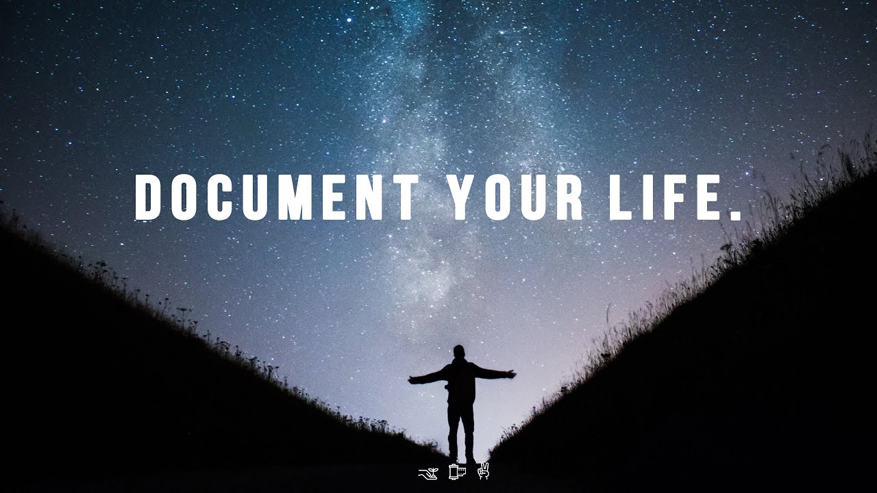 Turn Your Life into a Feature Film by Documenting It!