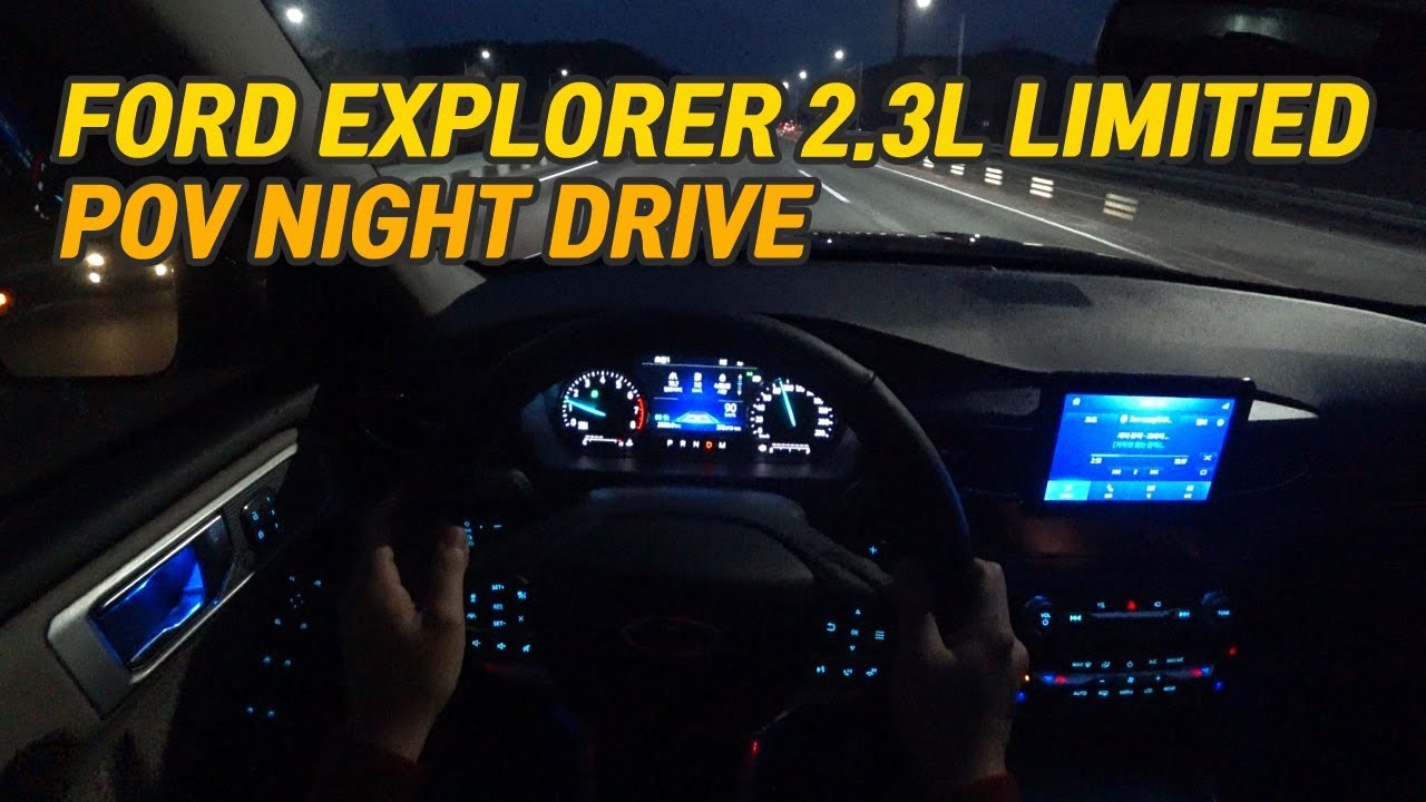 FORD EXPLORER 2.3L LIMITED - POV NIGHT DRIVE (포드 익스플로러 2.3L 리미티드 - 1인칭 나이트 드라이브)