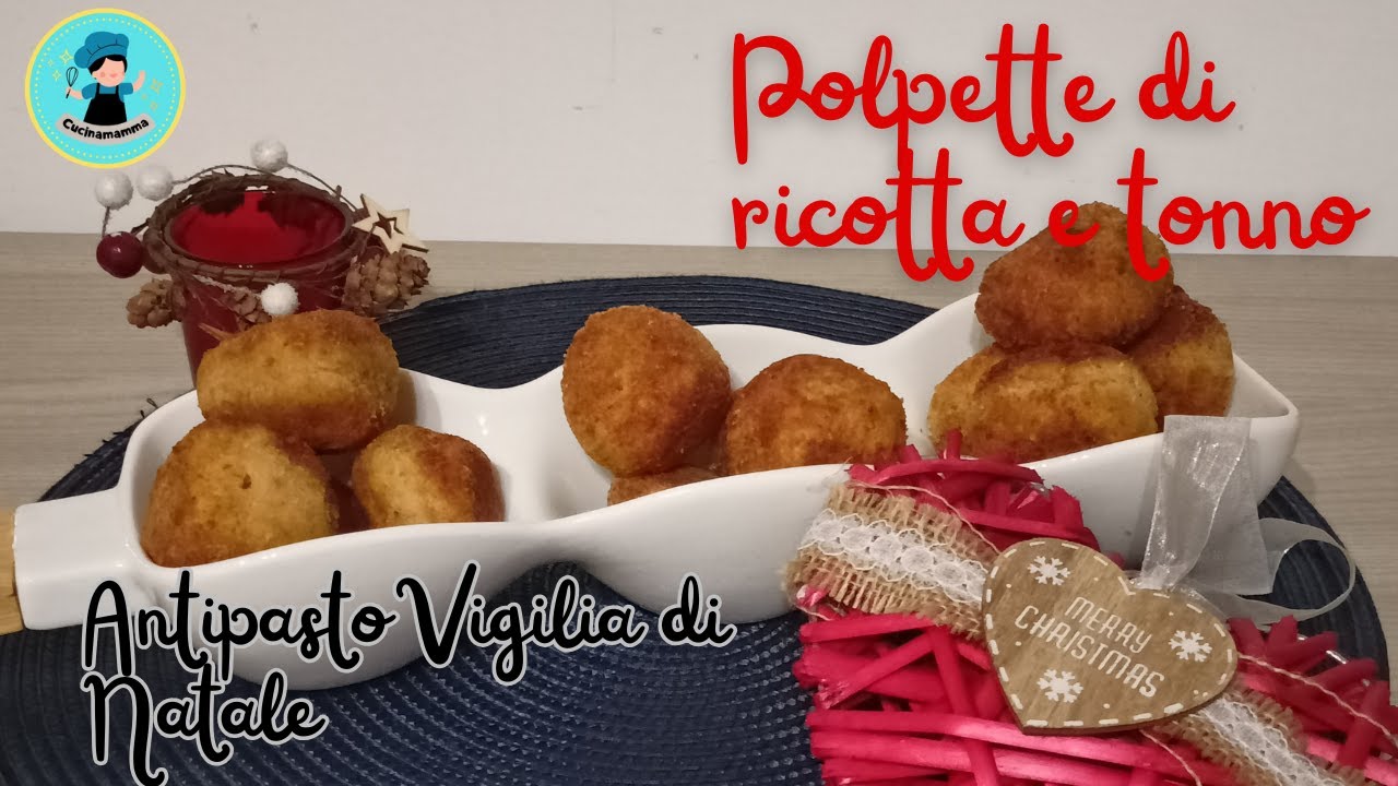 Polpette di ricotta e tonno - Idea antipasto Vigilia di Natale, fritte o in friggitrice ad aria