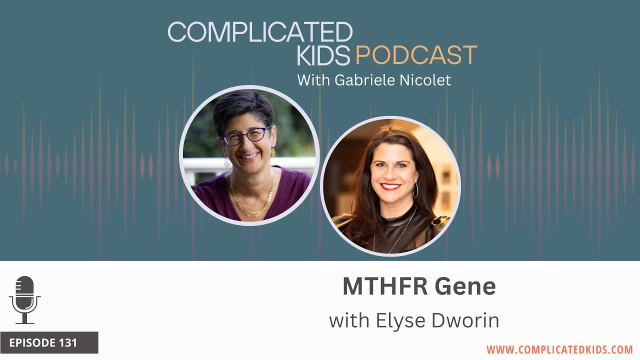 MTHFR Gene with Elyse Dworin