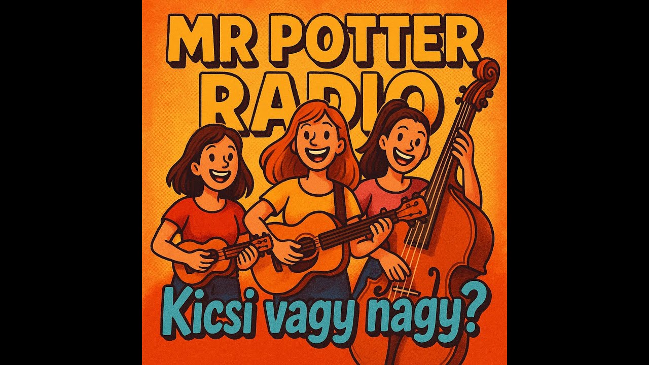 Mr Potter Radio - Kicsi vagy nagy?