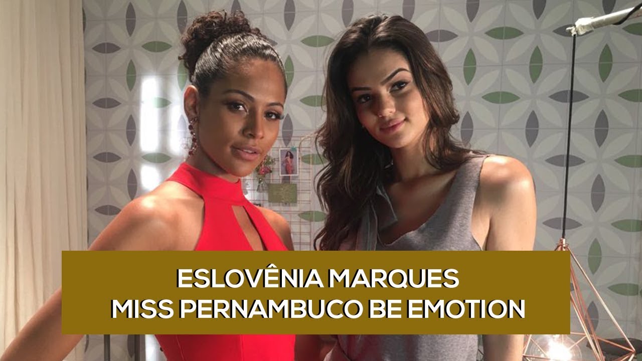 Fala Miss l Miss Pernambuco Be Emotion, Eslovênia Marques