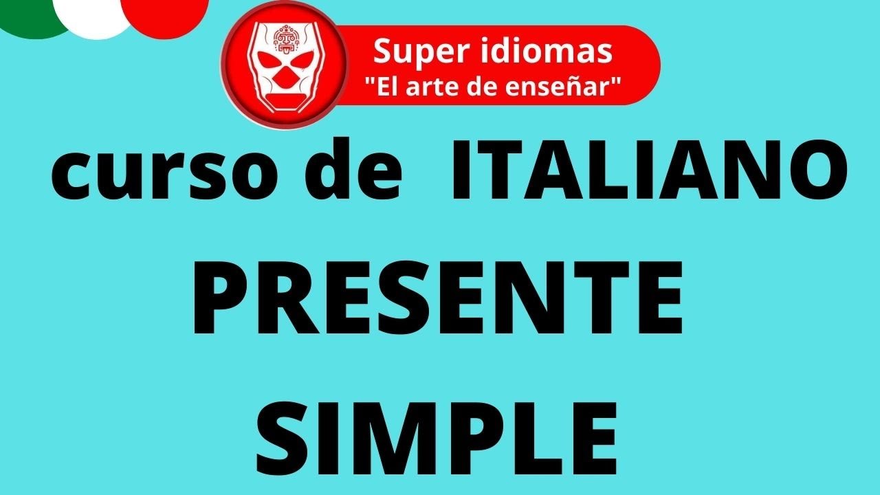 CURSO COMPLETO DE ITALIANO| PRESENTE SIMPLE EN ITALIANO|#italiano