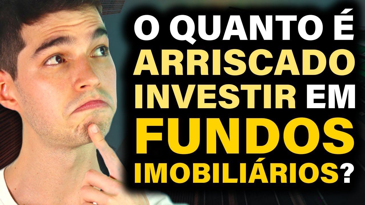 O quanto é ARRISCADO investir em FUNDOS IMOBILIÁRIOS?