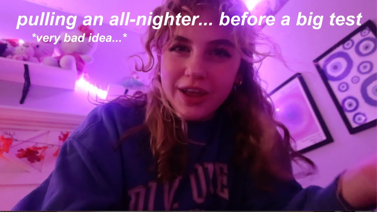 PULLING AN ALL-NIGHTER BEFORE A BIG TEST... not a good idea