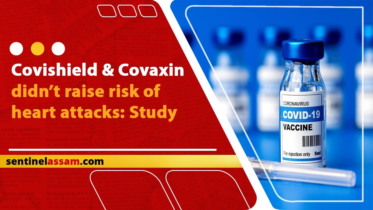Covishield & Covaxin didn&rsquo;t raise risk of heart attacks: Study