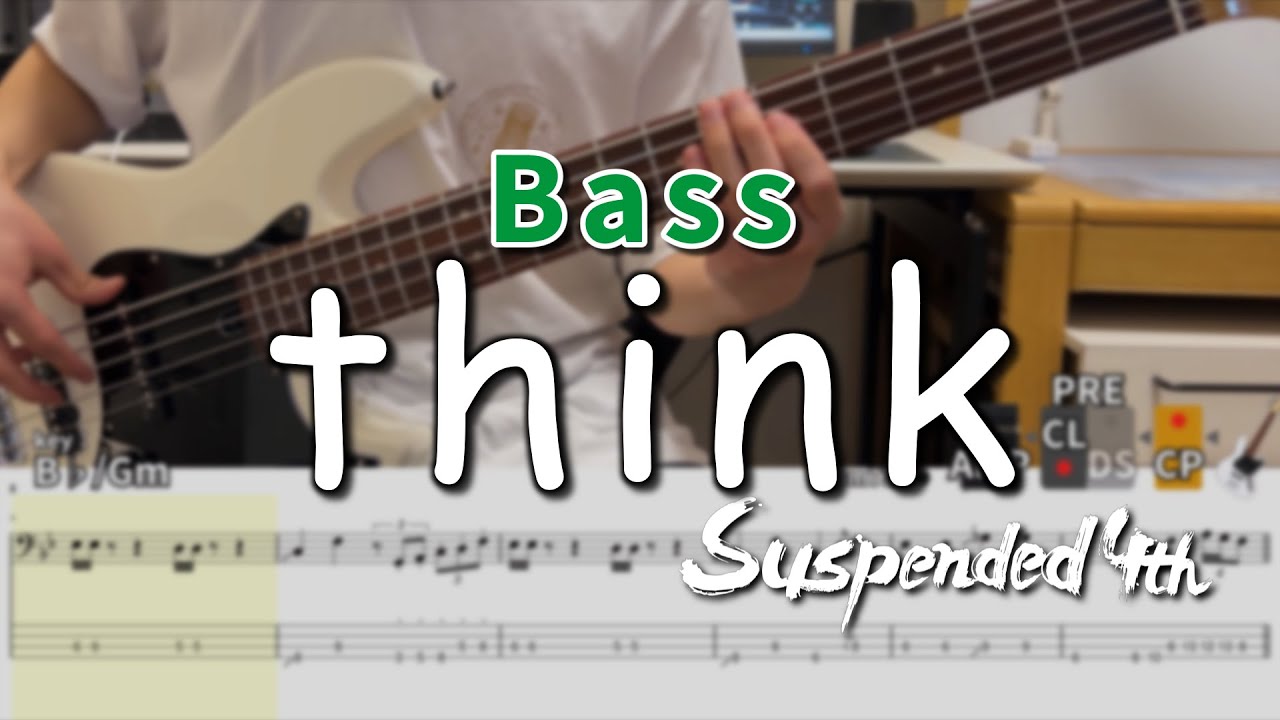 【TAB譜】think / Suspended 4th ベースカバー【Bass Cover】