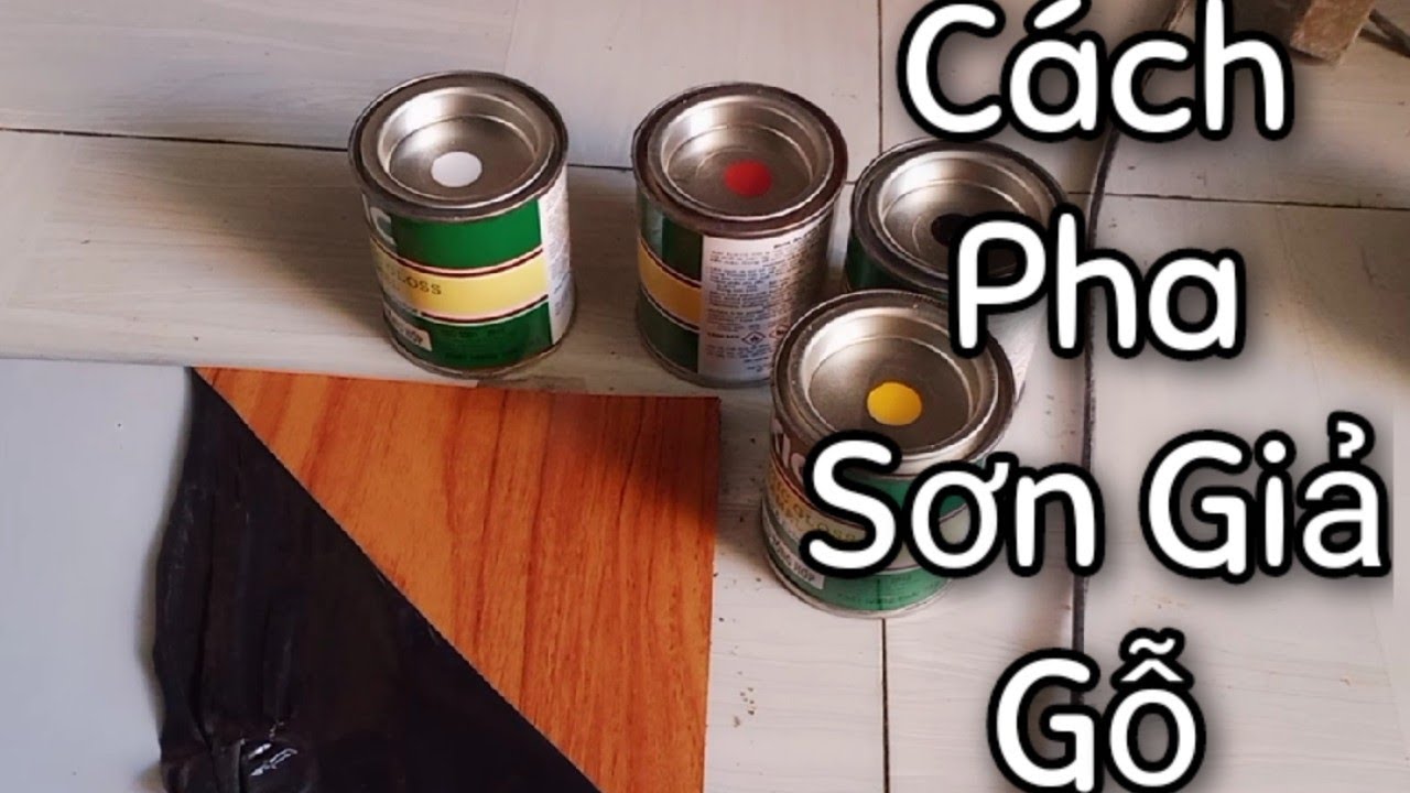 Cách Pha Màu Sơn Giả Gỗ | Quê Nẫu Tv