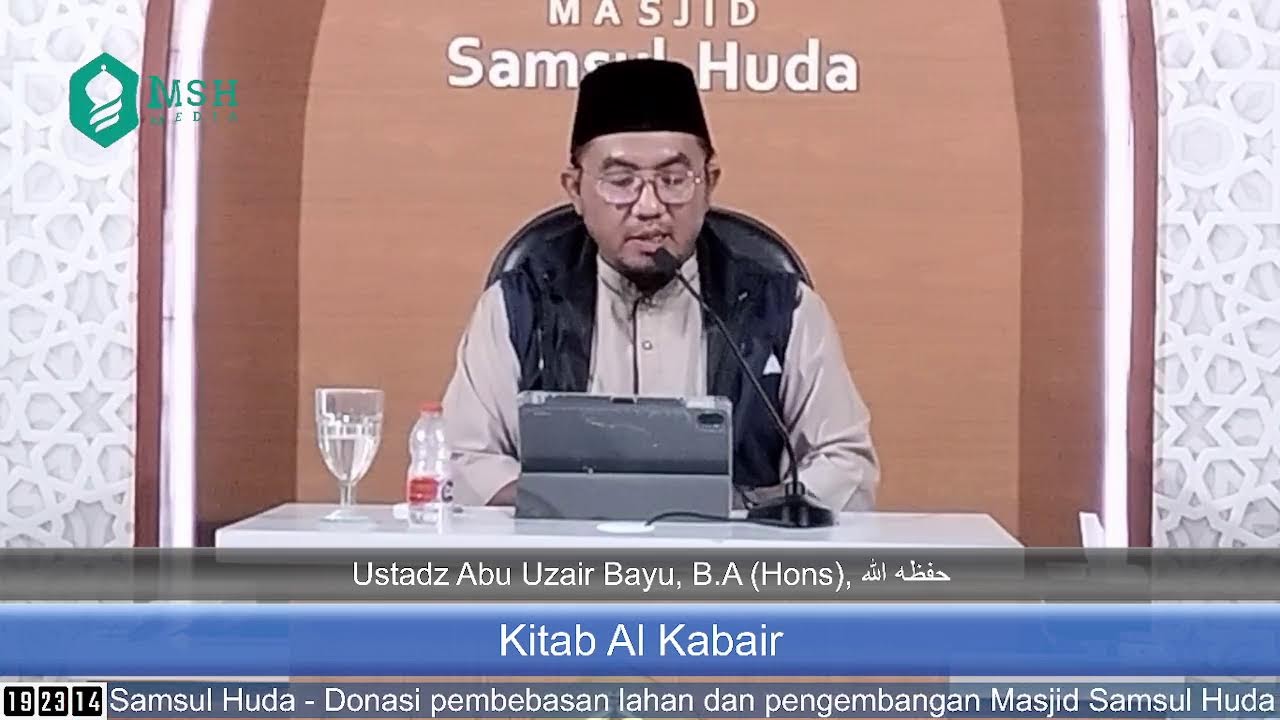 [LIVE] ​Kajian Rutin👤 Ustadz Abu Uzair Bayu, B.A (Hons)📚 Kitab Al Kabair
