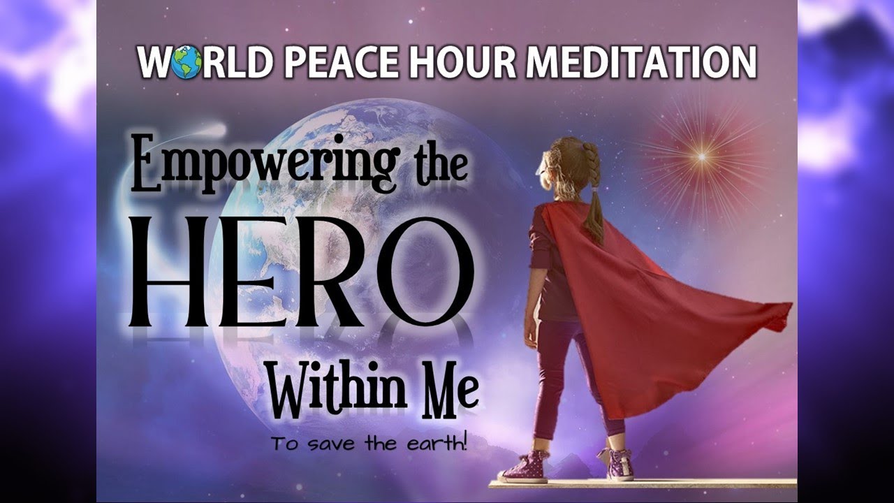 The Hero Within | World Peace Hour Meditation  | 1 Hour Guided Meditation & Music | Soul Relax