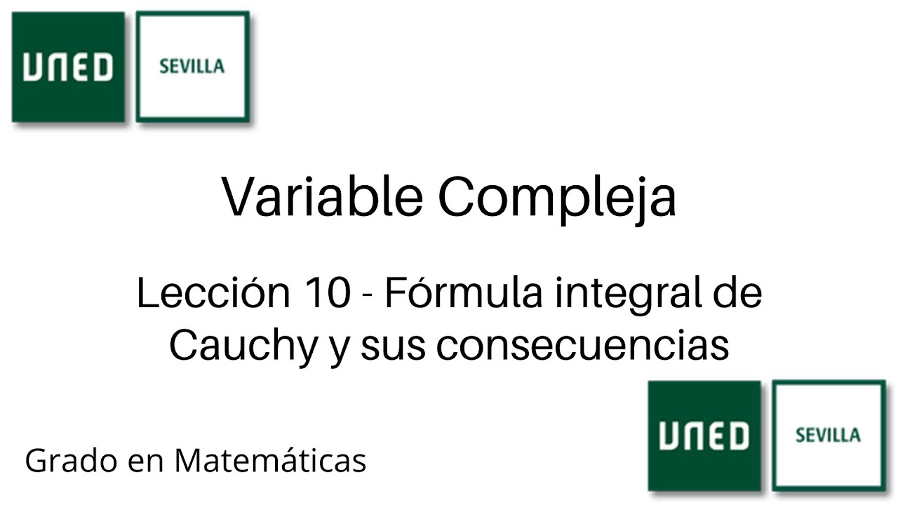 Lección 10 - Fórmula integral de Cauchy y sus consecuencias | Variable Compleja | UNED
