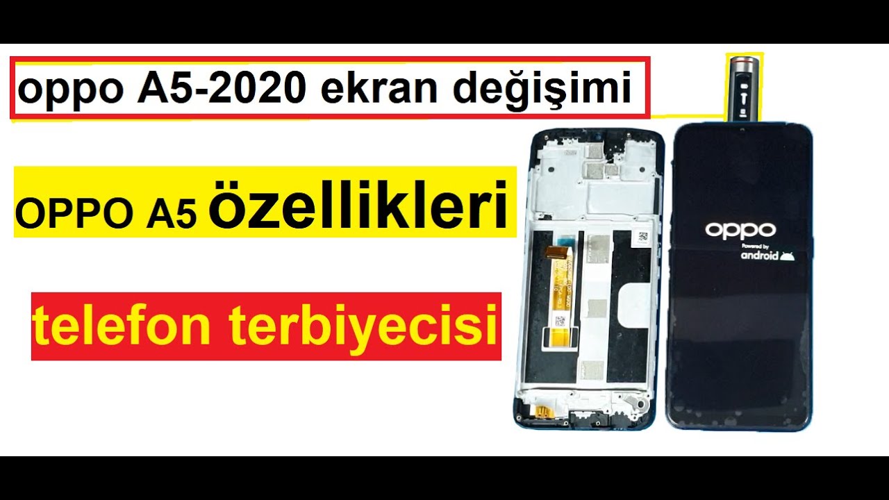 Oppo A5 2020 Ekran Değişimi - Özellikleri